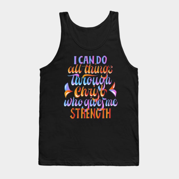 Philippians 4:13 Tank Top by hanssebastiann